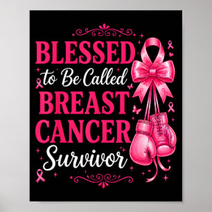Blessed to be called breast cancer survivor pink poster