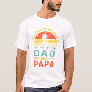 Blessed To Be Called Dad And Papa Vintage Fathers T-Shirt