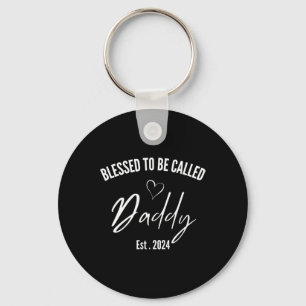 Blessed To Be Called Daddy 2024 First Time Dad Fat Key Ring