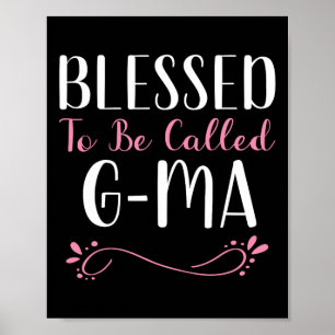 Blessed To Be Called G-ma Cute Cool Gma  Poster