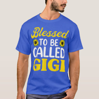 Blessed To Be Called Gigi Sunflower , Funny Mother T-Shirt