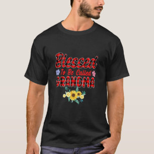 Blessed To Be Called Grandma Sunflower Grandma Mot T-Shirt