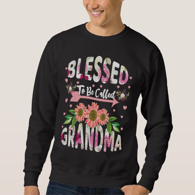 Blessed To Be Called Grandmom Floral Flower Mom Mo Sweatshirt (Front)