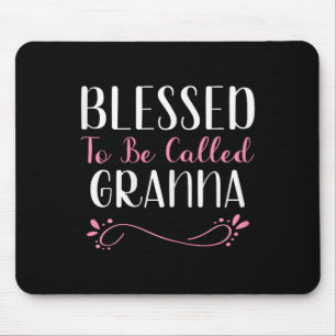 Blessed To Be Called Granna Cute Cool Grandma  Mouse Pad