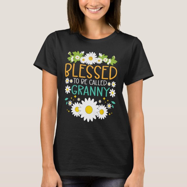 Blessed To Be Called Granny Mothers Day Daisy Flow T-Shirt (Front)