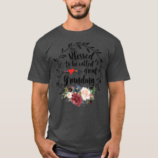 Blessed to be called great grandma  Heart floral h T-Shirt