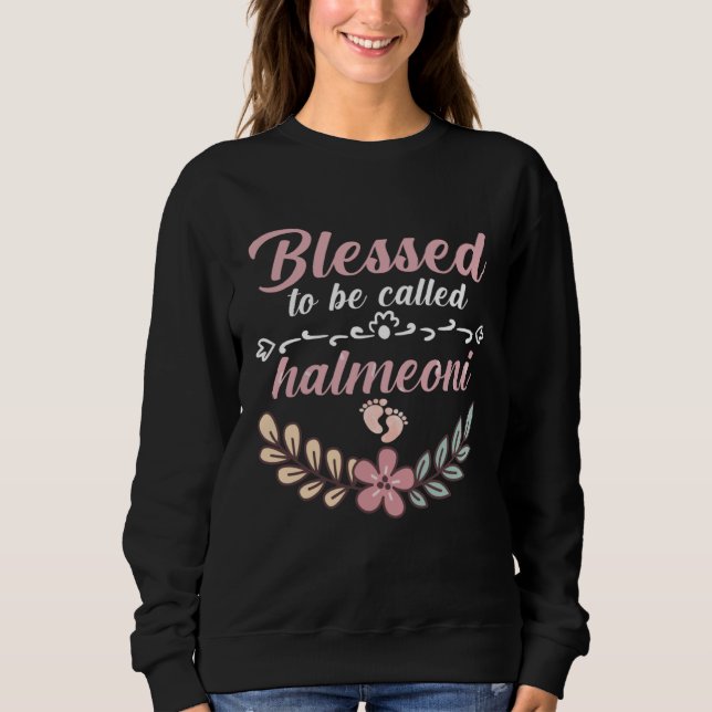 Blessed To Be Called Halmeoni Floral Grandma Mothe Sweatshirt (Front)