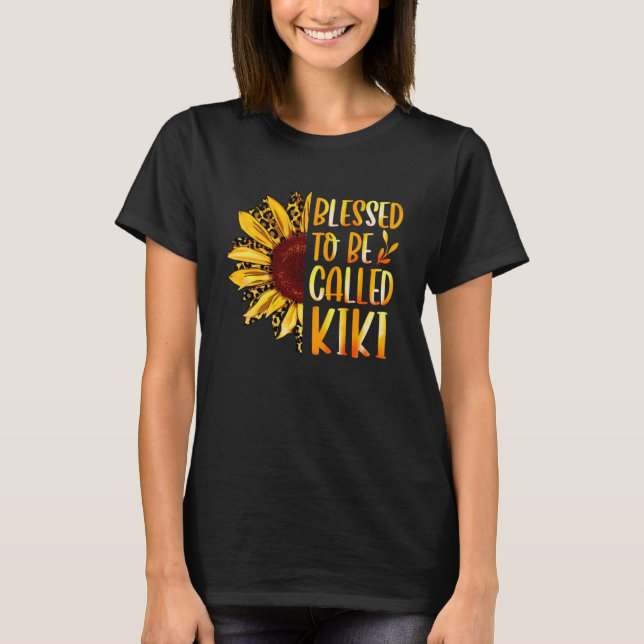 Blessed To Be Called Kiki Cute Sunflower Mothers D T-Shirt (Front)