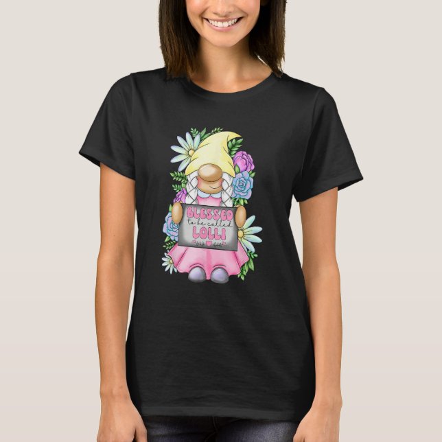 Blessed To Be Called Lolli Gnome Cute Girl Mothers T-Shirt (Front)