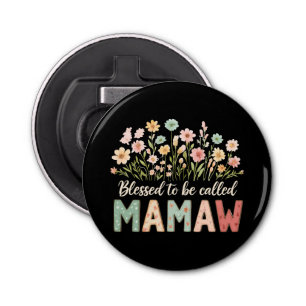 Blessed to be called Mamaw Bottle Opener