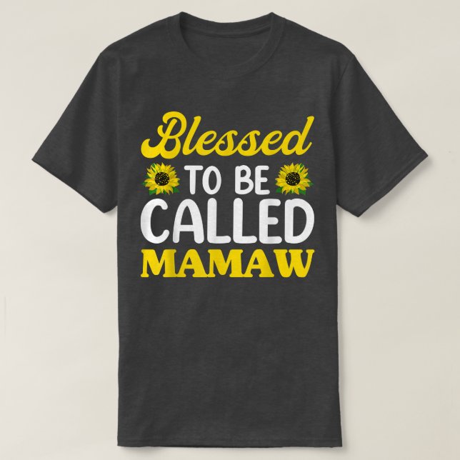 Blessed To Be Called Mamaw Sunflower s, Fun Mother T-Shirt (Design Front)