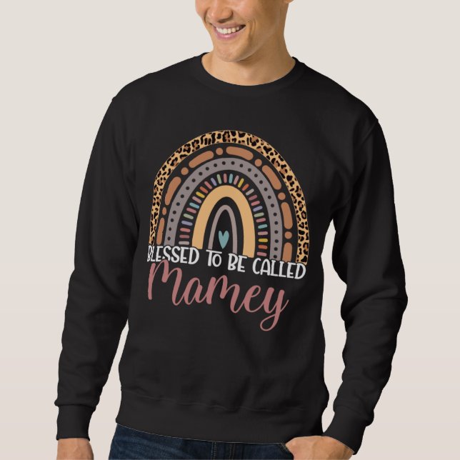 Blessed To Be Called Mamey Rainbow Leopard Mamey W Sweatshirt (Front)