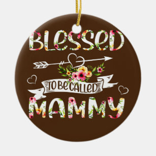 Blessed to be called Mammy Floral Funny Grandma Ceramic Ornament