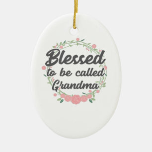 Blessed to Be Called Maw Maw Grandma Mothers Day G Ceramic Ornament