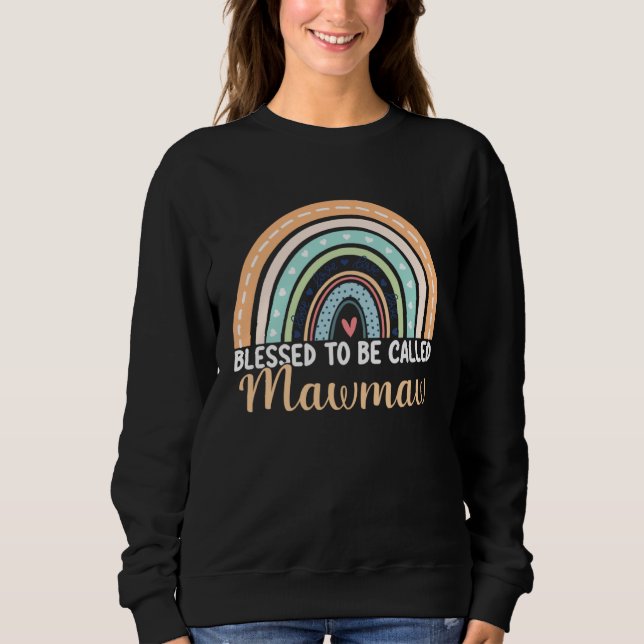 Blessed To Be Called Mawmaw Rainbow Mothers Day Ma Sweatshirt (Front)