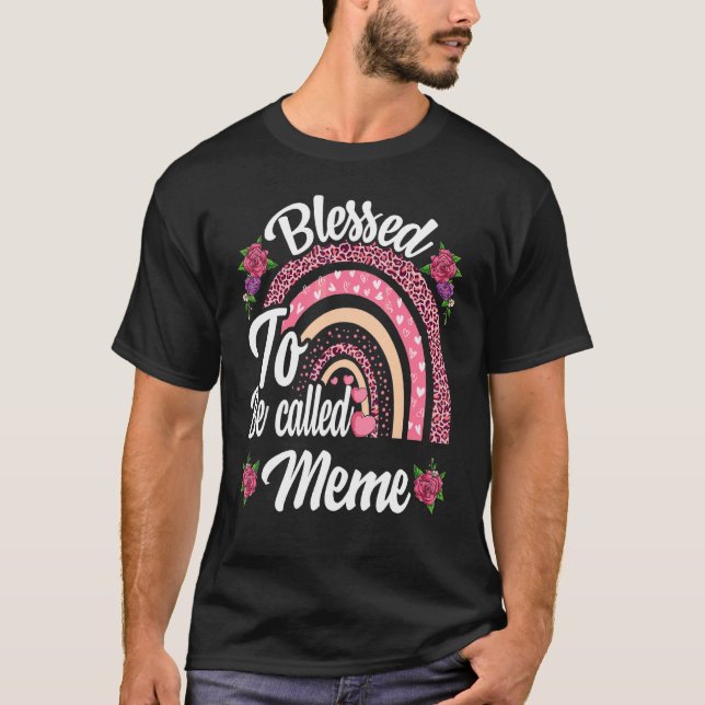 Blessed To Be Called Meme Cute Rainbow For Mothers T-Shirt (Front)