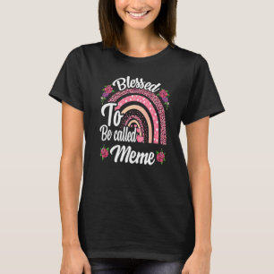 Blessed To Be Called Meme Cute Rainbow For Mothers T-Shirt