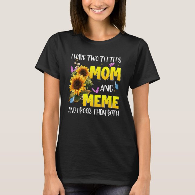 Blessed To Be Called Meme  Sunflower  Meme T-Shirt (Front)