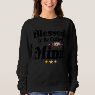 Blessed To Be Called Mimi Cute Mother s Day Sunflo Sweatshirt
