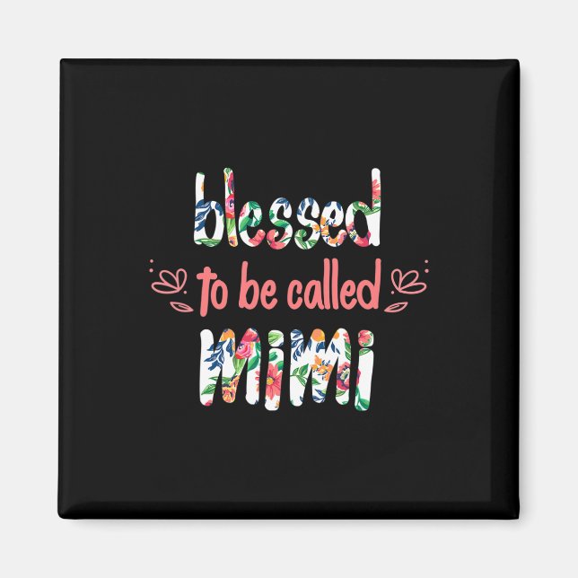 Blessed To Be Called Mimi Mother's Day  Magnet (Front)