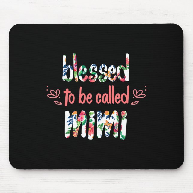 Blessed To Be Called Mimi Mother's Day  Mouse Pad (Front)