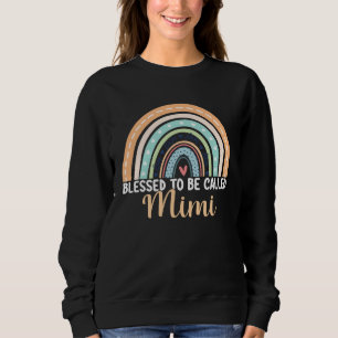 Blessed To Be Called Mimi Rainbow Mother s Day Mim Sweatshirt