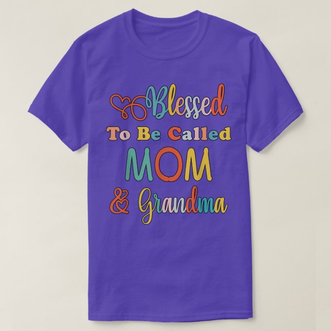 Blessed To Be Called Mom and Grandma Funny Mom Mot T-Shirt (Design Front)