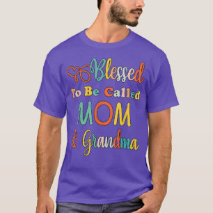 Blessed To Be Called Mom and Grandma Funny Mom Mot T-Shirt