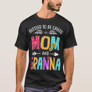 Blessed To Be Called Mom and Granna Funny Mothers T-Shirt