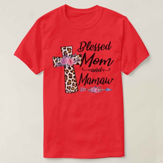 Blessed To Be Called Mom and Mamaw Funny Grandma M T-Shirt (Design Front)