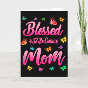 Blessed To Be Called Mom Cute Mothers Day Funny Gi Card