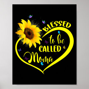 Blessed To Be Called Moma Sunflower Lovers Poster
