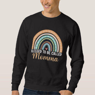 Blessed To Be Called Momma Rainbow Mothers Day Mom Sweatshirt