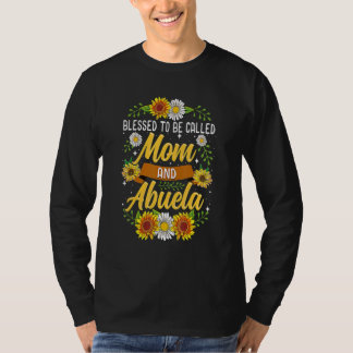 Blessed To Be Called Mum And Abuela Cute Sunflowe T-Shirt