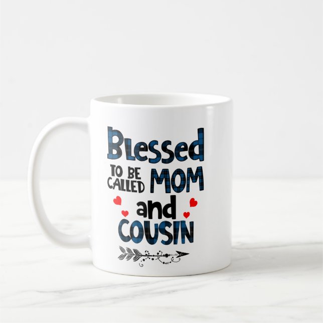 Blessed To Be Called Mum And Cousin Coffee Mug (Left)