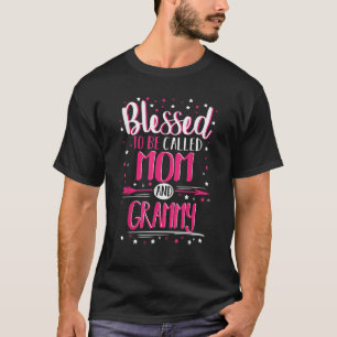 Blessed To Be Called Mum And Grammy Moms Grammy T T-Shirt
