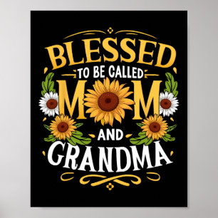 Blessed To Be Called Mum And Grandma Mothers Day Poster