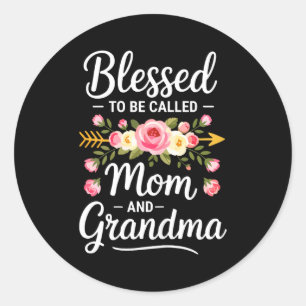 Blessed to be called mum and grandma shirt women classic round sticker