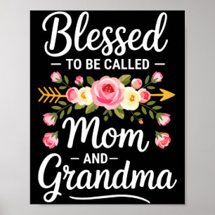 Blessed to be called mum and grandma shirt women poster