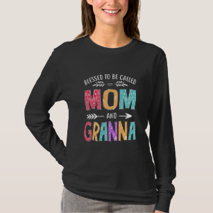 Blessed To Be Called Mum and Granna Funny Mothers T-Shirt