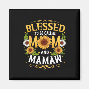 Blessed To Be Called Mum And Mamaw Mother's Day Magnet