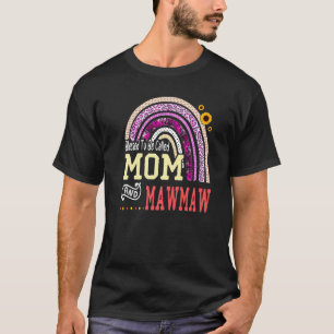 Blessed to be called Mum And Mawmaw Mothers Day Ra T-Shirt