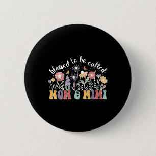 Blessed To Be Called Mum And Mimi Cute Flowers Mot 6 Cm Round Badge