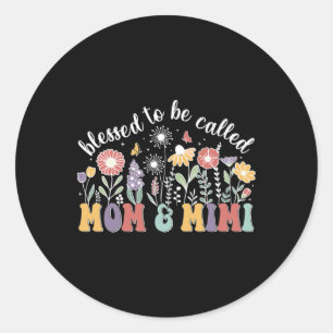Blessed To Be Called Mum And Mimi Cute Flowers Mot Classic Round Sticker