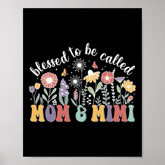 Blessed To Be Called Mum And Mimi Cute Flowers Mot Poster (Front)