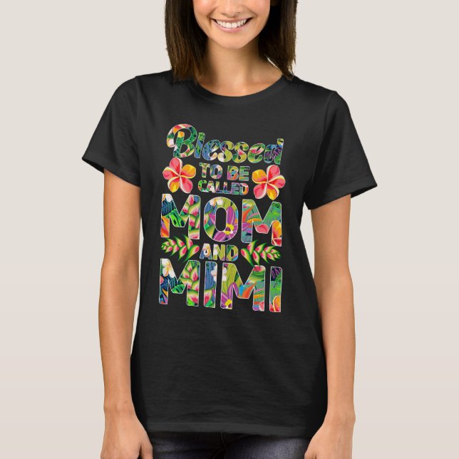 Blessed To Be Called Mum and Mimi  T-Shirt (Front)