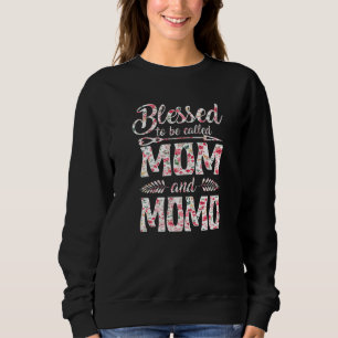 Blessed To Be Called Mum And Momo Floral Mothers D Sweatshirt