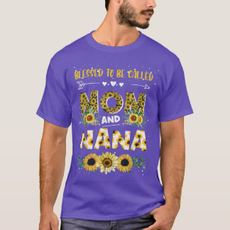 Blessed To Be Called Mum And Nana  Cute Sunflower  T-Shirt