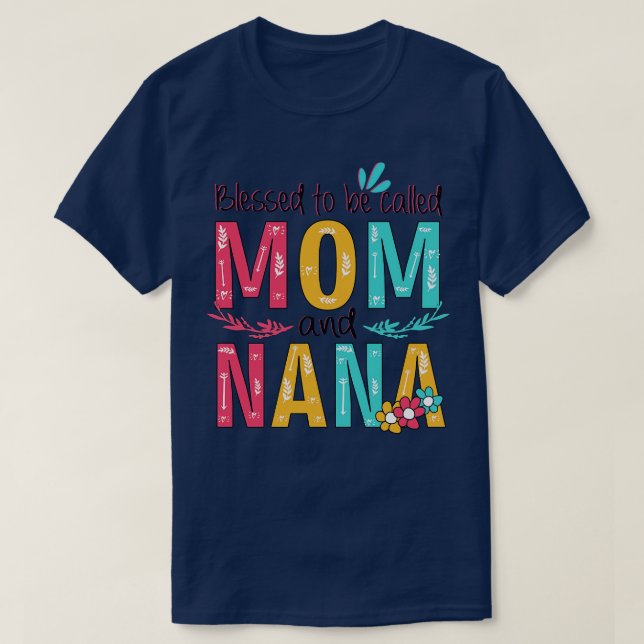 Blessed To Be Called Mum And Nana T-Shirt (Design Front)