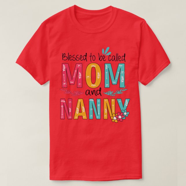 Blessed To Be Called Mum And Nanny T-Shirt (Design Front)